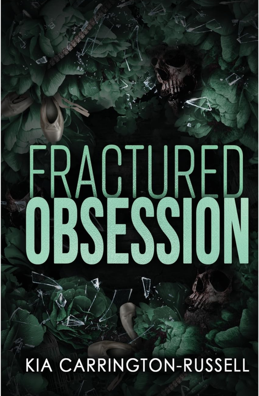 Fractured Obsession (Insidious Obsession Book 2) By Kia Carrington-Russell