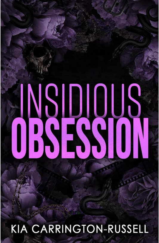 Insidious Obsession (Insidious Obsession Book 1) By Kia Carrington-Russell