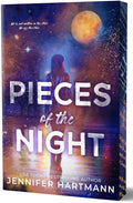 Pieces of the Night by Jennifer Hartmann (Deluxe)