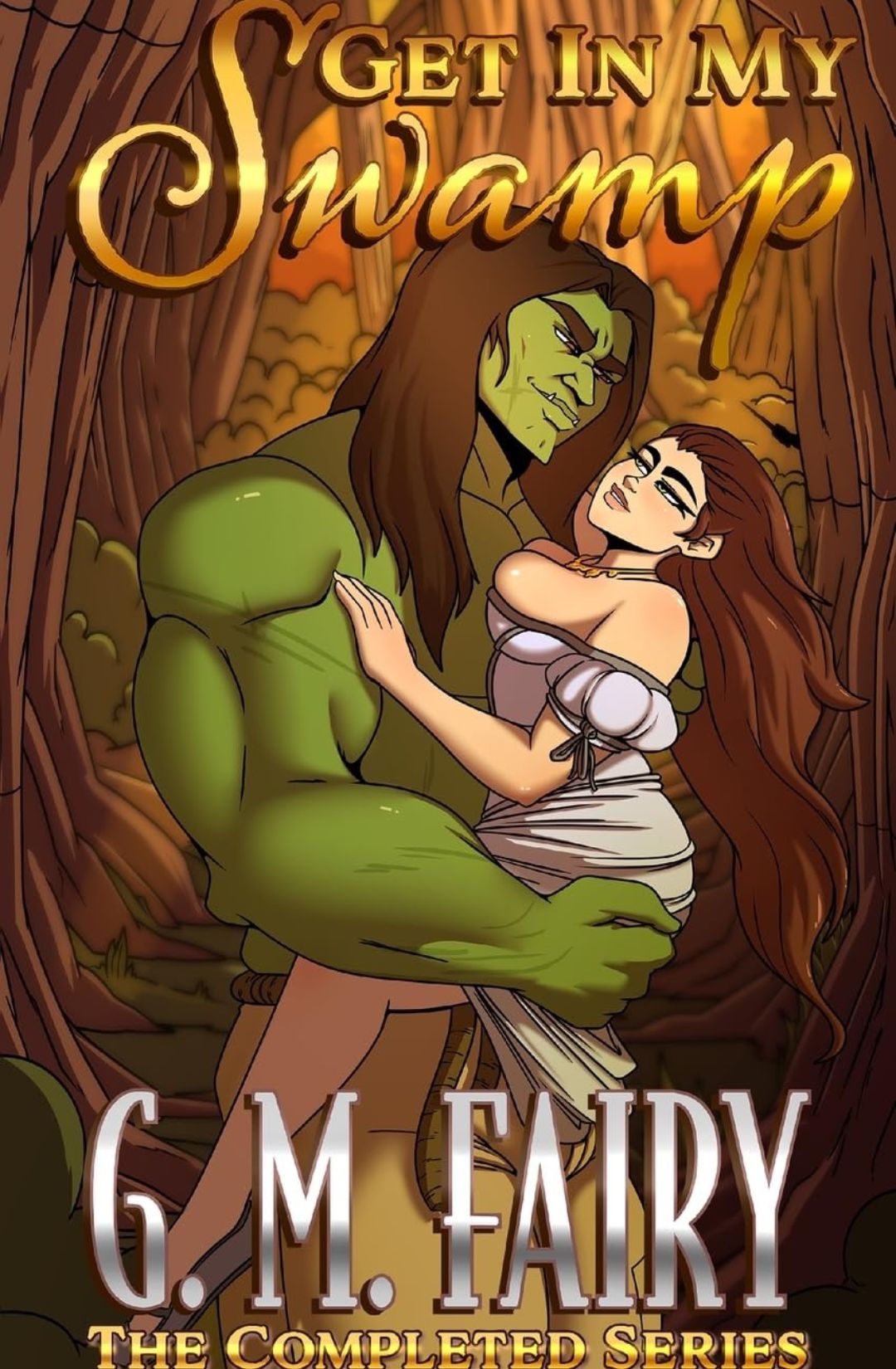 Get In My Swamp: The Completed Series by G.M. Fairy