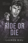 Ride or Die: A Dark Hitchhiker Romance Collection by Lauren Biel