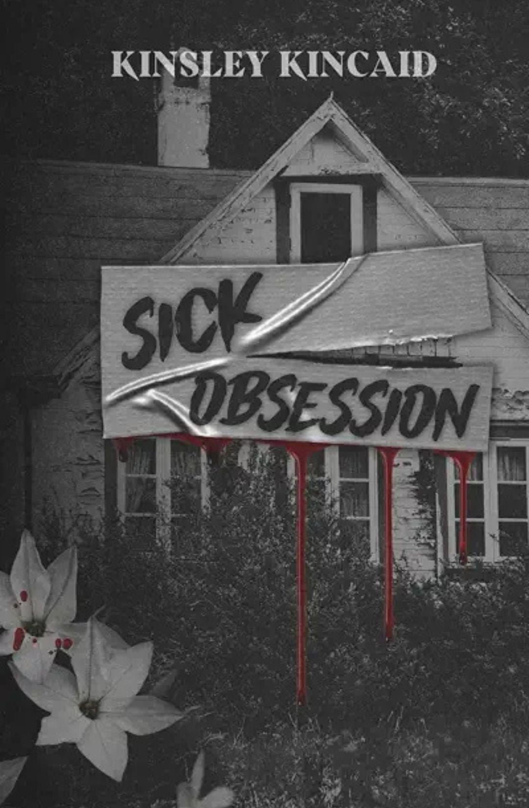 Sick Obsession (Tortured Souls, #2) by Kinsley Kincaid