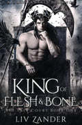 King of Flesh and Bone (The Pale Court, #1) by Liv Zander