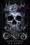 Queen of Carrion (Death Bound Duet, #2) by Aiden Pierce