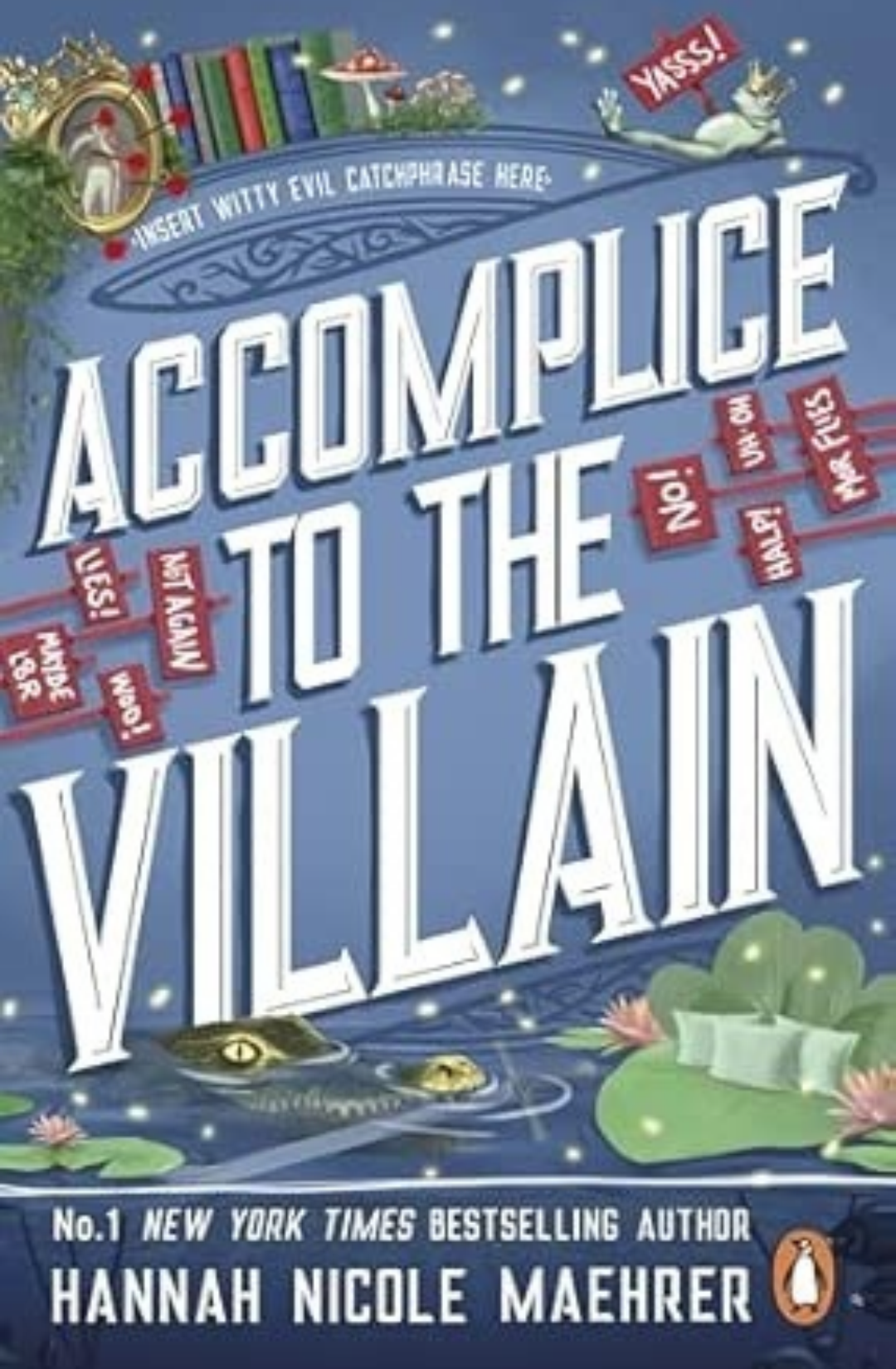 Accomplice to the Villain (Assistant to the Villain, #3) by Hannah Nicole Maehrer