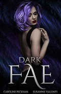Dark Fae  (Ruthless Boys of the Zodiac, #1) by Caroline Peckham, & Susanne Valenti
