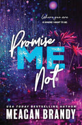*DAMAGED* Promise Me Not - (Boys of Avix #2) Meagan Brandy