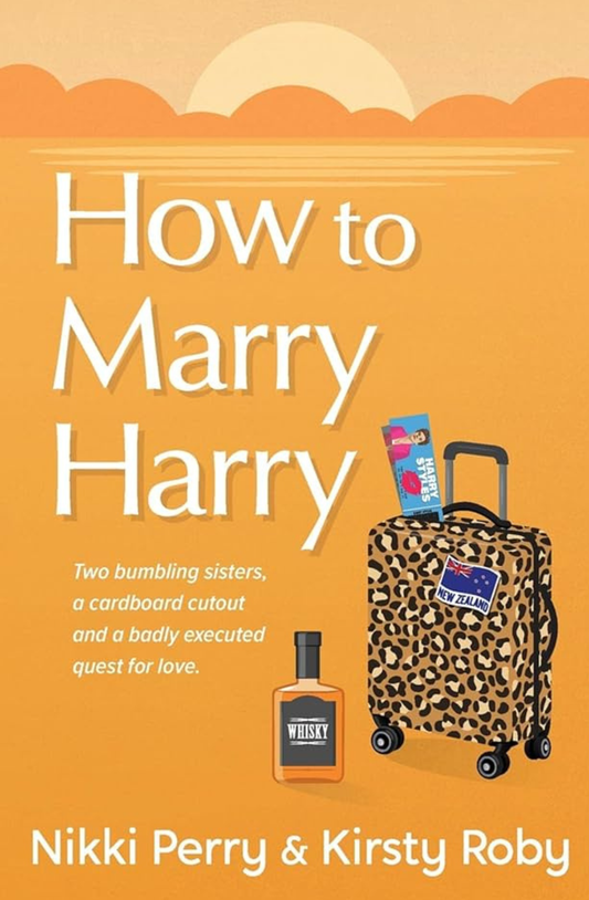How to Marry Harry by Nikki Perry and Kirsty Roby