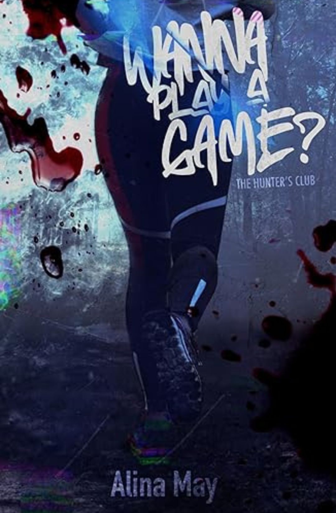 Wanna Play a Game? (The Hunter's Club #1) by Alina May (Black Pages)