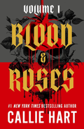 Blood & Roses Volume 1 by Callie Hart
