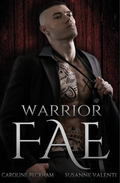 Warrior Fae (Ruthless Boys of the Zodiac, #5) by Caroline Peckham, & Susanne Valenti