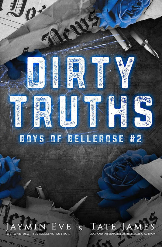 Dirty Truths (Boys of Bellerose, #2) by Jaymin Eve & Tate James