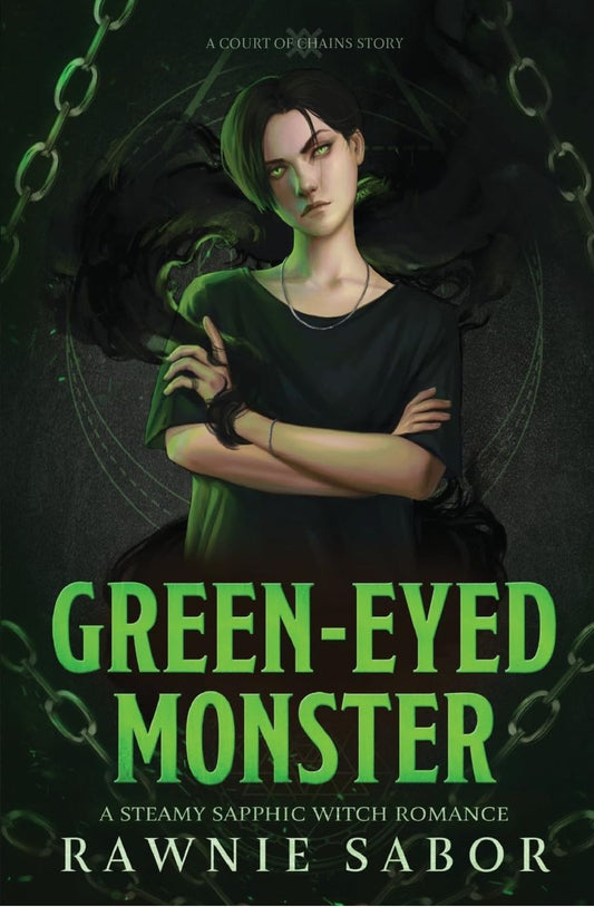 Green-Eyed Monster (Court of Chains, #3) by Rawnie Sabor