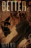 Better Hide (The Run and Hide Duet, #2) by Alina May