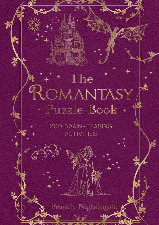 The Romantasy Puzzle Book: 200 Brain-Teasing Activities Inspired by Magical Realms, Faraway Kingdoms and Enchanting Romances